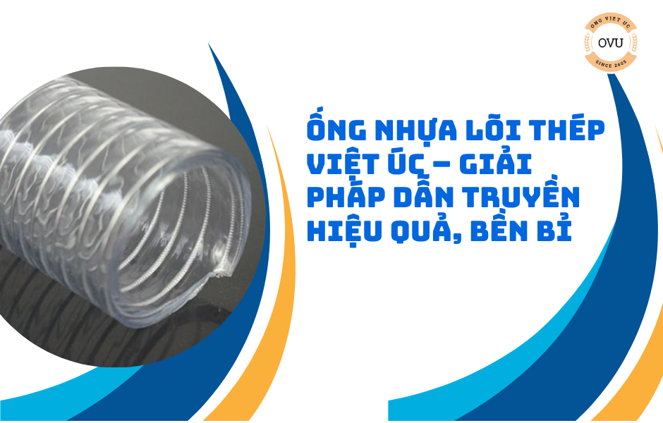 Văn Minh Trà Việt – Trịnh Quang Dũng ống nhựa lõi thép