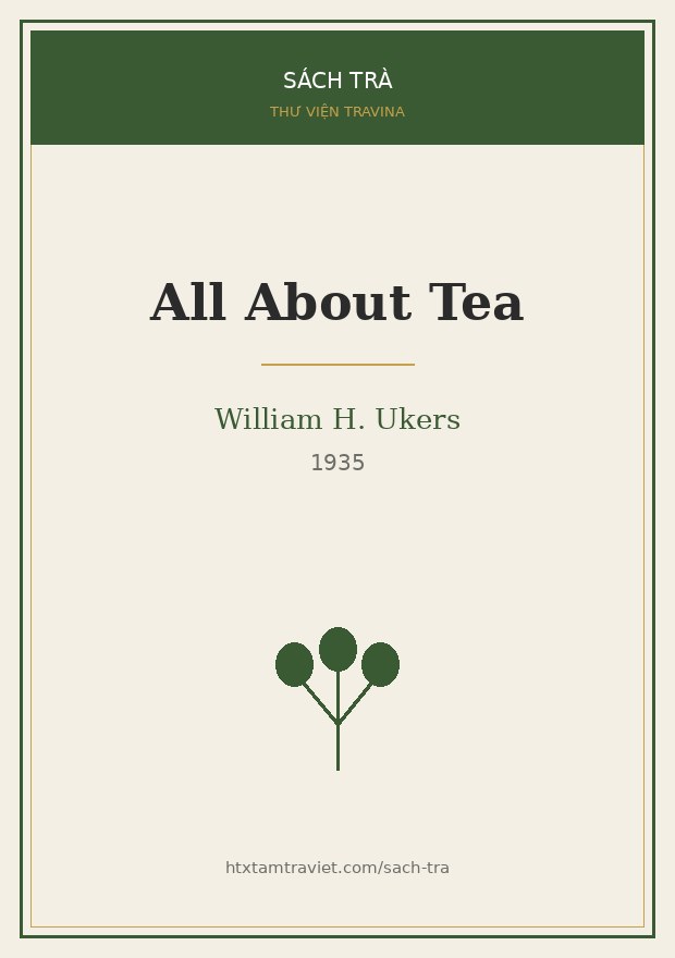 All About Tea – William H. Ukers Bìa sách All About Tea – William H. Ukers