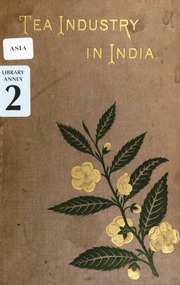 The Tea Industry in India — Samuel Baildon (1882) Bìa sách The Tea Industry in India — Samuel Baildon (1882)