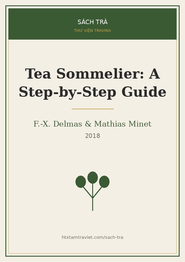 Tea Sommelier – F.-X. Delmas & Mathias Minet Bìa sách Tea Sommelier – F.-X. Delmas & Mathias Minet