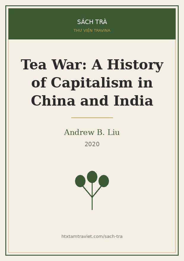 Tea War – Andrew B. Liu Bìa sách Tea War – Andrew B. Liu