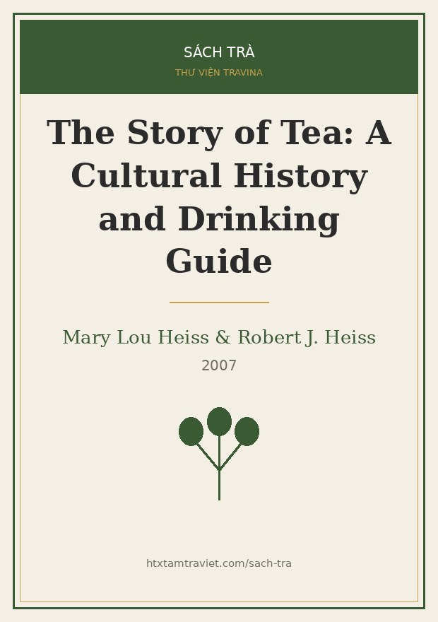 Bìa sách The Story of Tea – Mary Lou & Robert Heiss