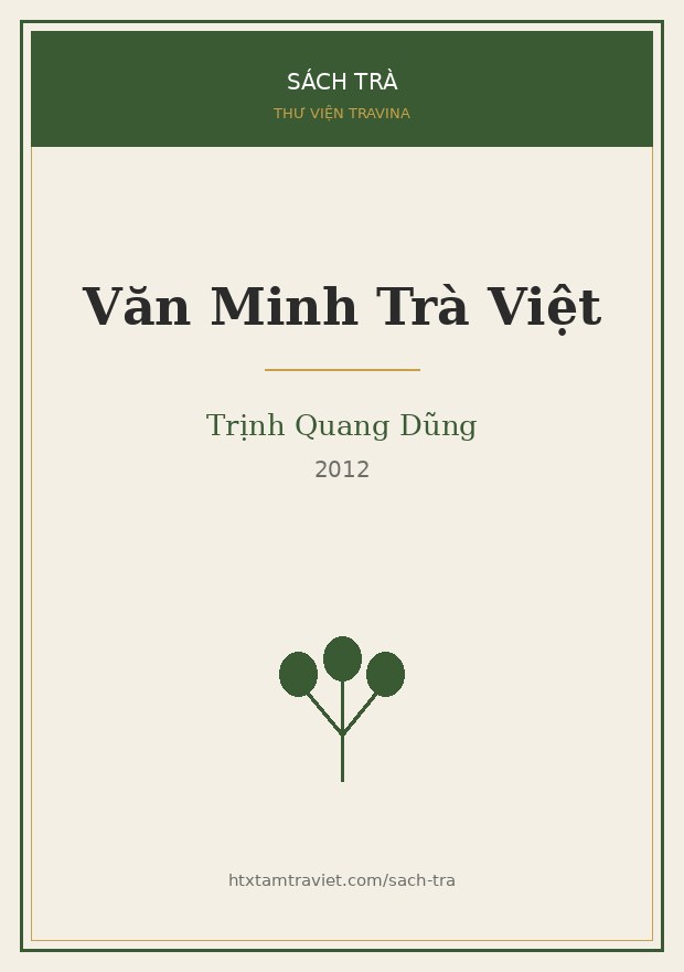 Văn Minh Trà Việt – Trịnh Quang Dũng Bìa sách Văn Minh Trà Việt – Trịnh Quang Dũng