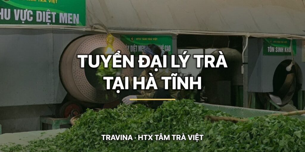 htx tuyen dai ly tra ha tinh vung che dai tu