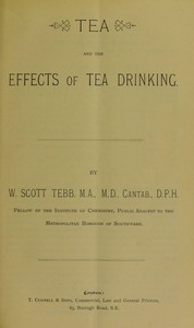 Tea and the Effects of Tea Drinking — W. Scott Tebb Bìa sách Tea and the Effects of Tea Drinking — W. Scott Tebb