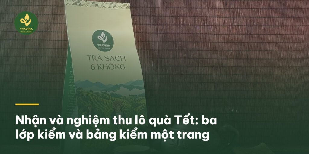Nhận và nghiệm thu lô quà Tết: ba lớp kiểm và bảng kiểm một trang