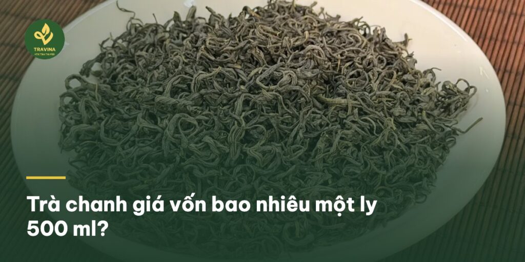 Trà chanh giá vốn bao nhiêu một ly 500 ml?